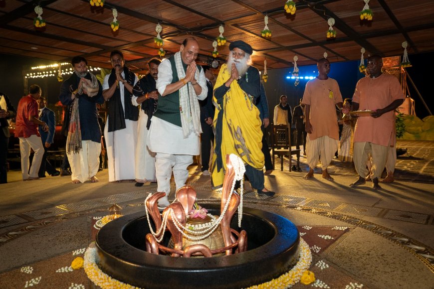 ஈஷா மஹாசிவராத்திரி: பாரத பண்பாட்டின் மறுமலர்ச்சி! மத்திய அமைச்சர் ராஜ்நாத் சிங் புகழாரம்